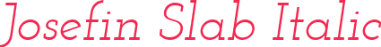 Josefin Slab Italic